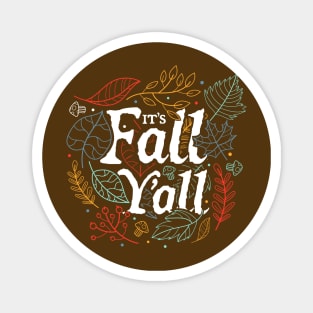 It's Fall Y'all Magnet